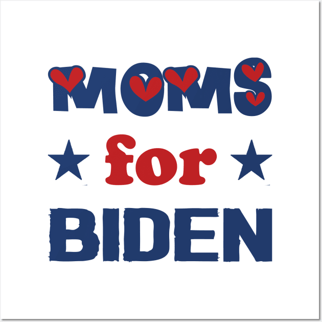 Moms for Biden 2020 Wall Art by Netcam